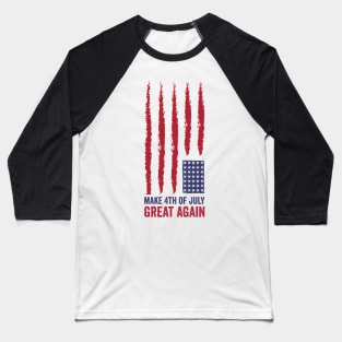 make 4th of July great again gift of independence day Baseball T-Shirt